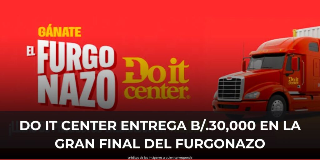 DO IT CENTER ENTREGA B/.30,000 EN LA GRAN FINAL DEL FURGONAZO