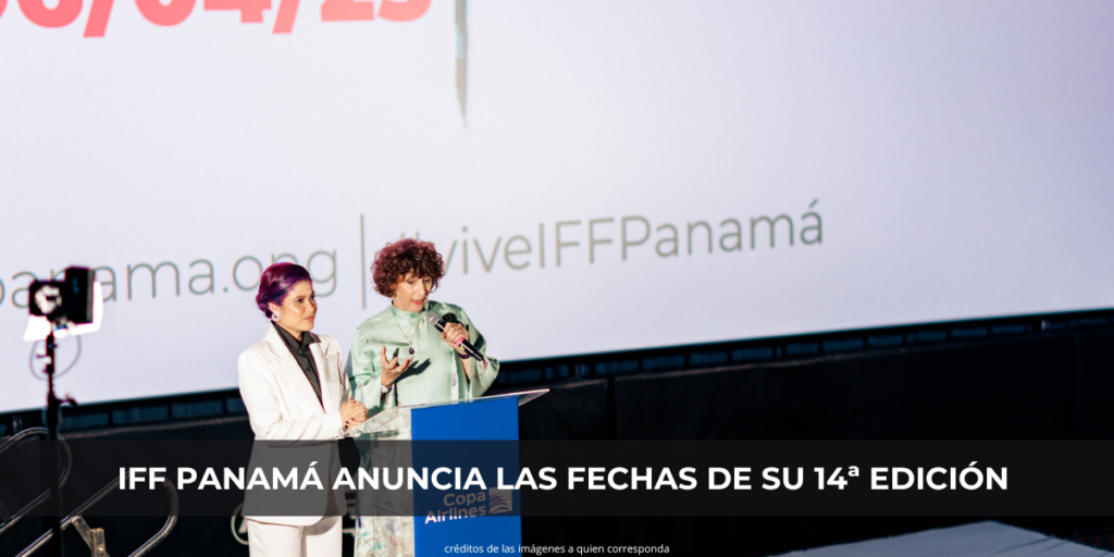 IFF Panamá anuncia las fechas de su 14ª edición